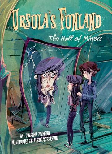 The Hall of Mirrors (Ursula's Funland, Bk. 4)