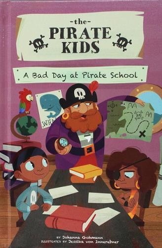 A Bad Day at Pirate School (The Pirate Kids)