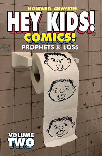 Prophets & Loss (Hey Kids! Comics, Volume 2)
