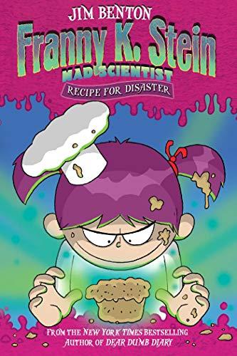 Recipe for Disaster (Franny K. Stein, Mad Scientist, Bk. 9)