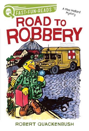 Road to Robbery (A Miss Mallard Mystery, QUIX)
