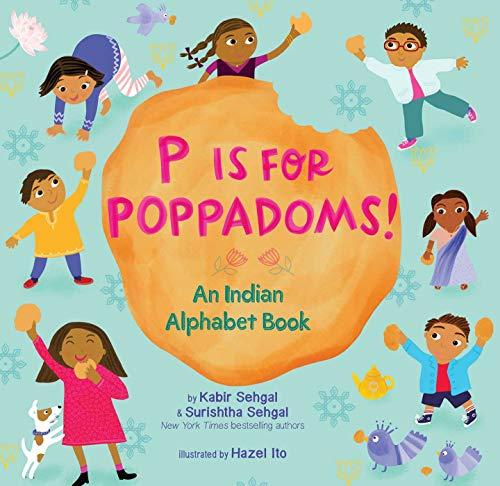 P Is for Poppadoms: An Indian Alphabet Book