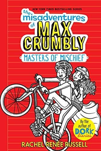 Masters of Mischief (The Misadventures of Max Crumbly, Bk. 3)
