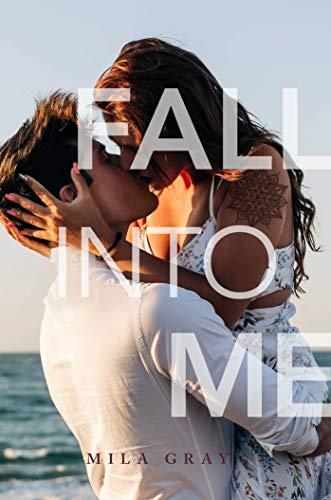 Fall Into Me (Come Back to Me, Bk. 5)