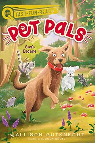 Gus's Escape (Pet Pals, Bk. 4, QUIX)