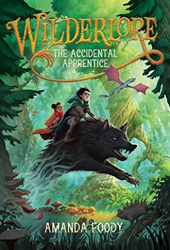 The Accidental Apprentice (Wilderlore, Bk. 1)