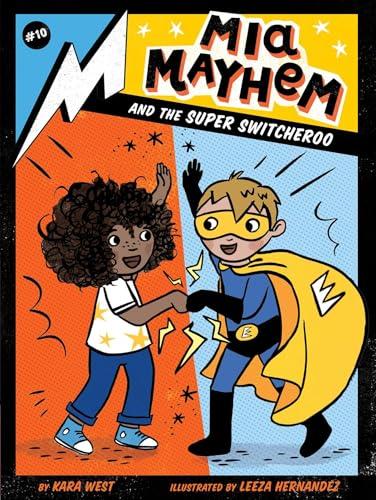 Mia Mayhem and the Super Switcheroo (Mia Mayhem, Bk. 10)
