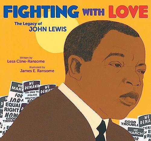 Fighting With Love: The Legacy of John Lewis