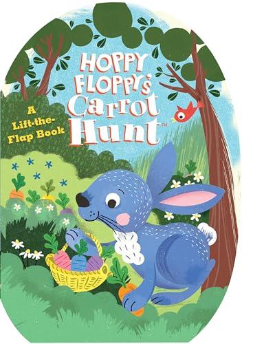 Hoppy Floppy’s Carrot Hunt a Lift-The-Flap Book