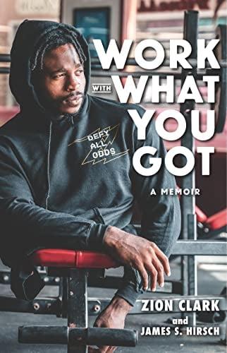 Work With What You Got: A Memoir