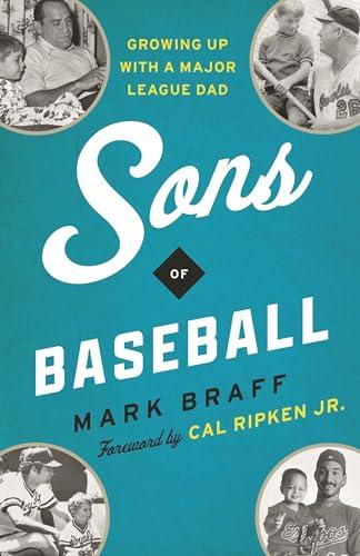 Sons of Baseball: Growing Up With a Major League Dad