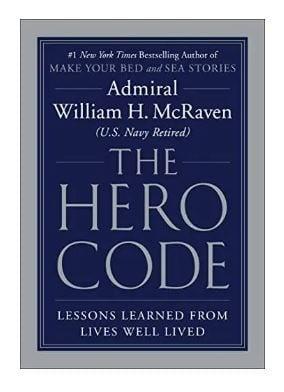 The Hero Code: Lessons Learned from Lives Well Lived