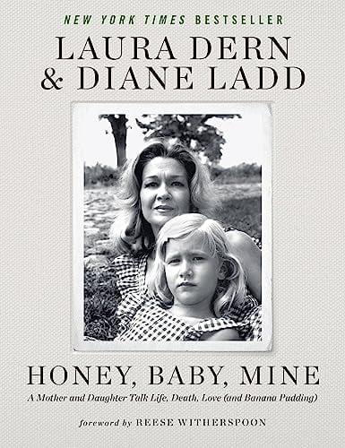Honey, Baby, Mine: A Mother and Daughter Talk Life, Death, Love (and Banana Pudding)