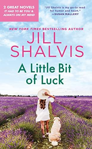 A Little Bit of Luck: 2 Books in 1 (It Had to Be You/Always on My Mind)