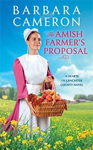 The Amish Farmer's Proposal (Hearts of Lancaster County, Bk. 3)