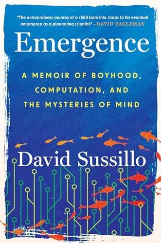 Emergence: A Memoir of Boyhood, Computation, and the Mysteries of Mind
