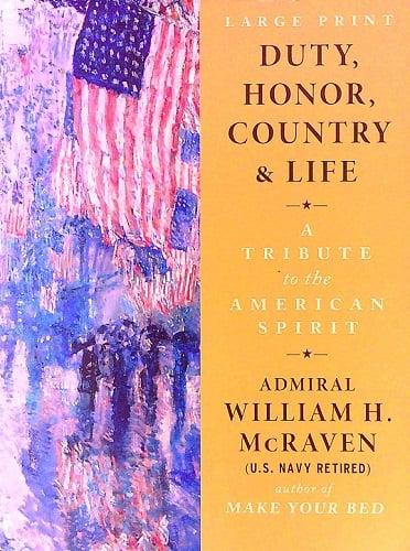 Duty, Honor, Country & Life: A Tribute to the American Spirit (Large Print)