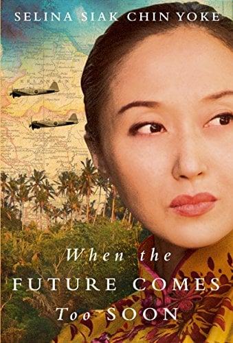 When the Future Comes Too Soon (The Malayan Saga)
