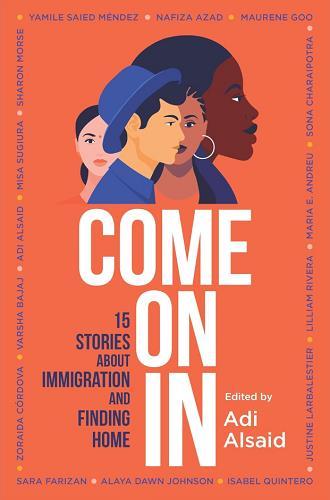Come on In: 15 Stories About Immigration and Finding Home