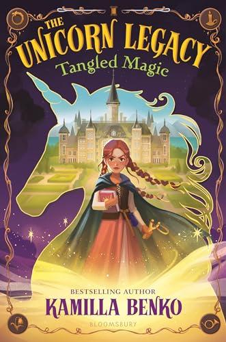 Tangled Magic (The Unicorn Legacy)