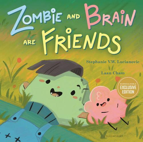Zombie and Brain Are Friends (Barnes & Noble Edition)