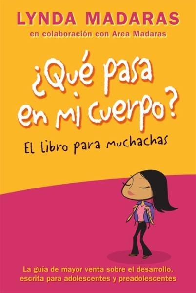 ¿Qué Pasa en Mi Cuerpo?: El Libro para Muchachas