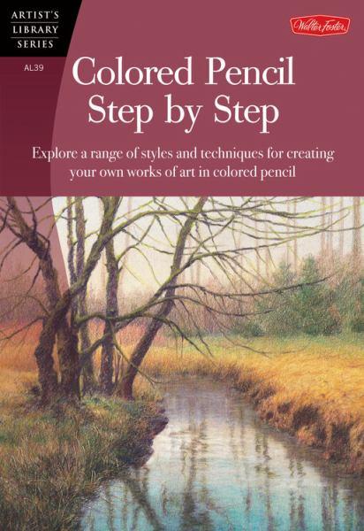 Colored Pencil Step by Step (Artist's Library Series)
