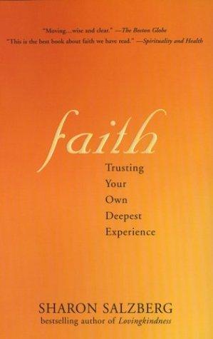 Faith: Trusting Your Own Deepest Experience