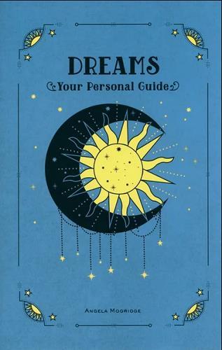 Dreams: Your Personal Guide (In Focus)