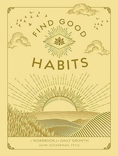 Find Good Habits: A Workbook for Daily Growth