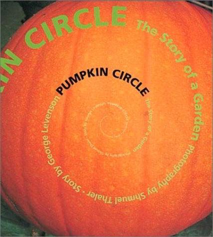 Pumpkin Circle: The Story of a Garden