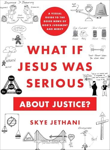 What If Jesus Was Serious About Justice? A Visual Guide to the Good News of God's Judgment and Mercy