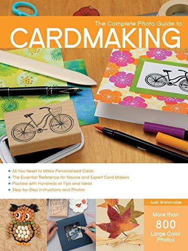 The Complete Photo Guide to Cardmaking