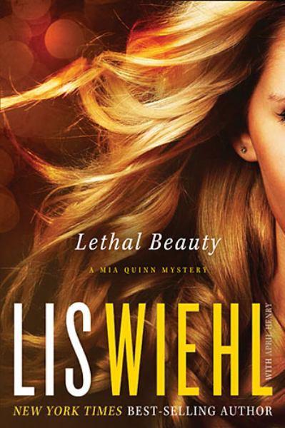 Lethal Beauty (A Mia Quinn Mystery, Bk. 3)