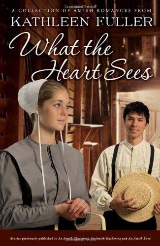 What the Heart Sees: A Collection of Amish Romances