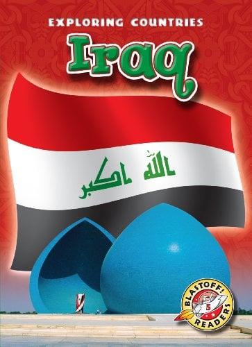 Iraq (Exploring Coutnries, Blastoff! Readers, Level 5)