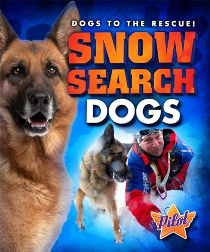 Snow Search Dogs (Pilot, Dogs to the Rescue!)
