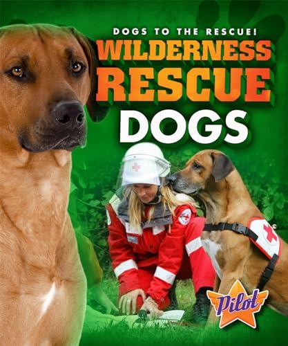Wilderness Search Dogs (Pilot, Dogs to the Rescue!)