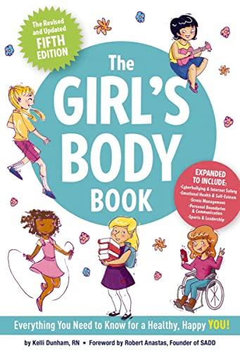 The Girl's Body Book: Everything You Need to Know for a Healthy, Happy You! (5th Edition)