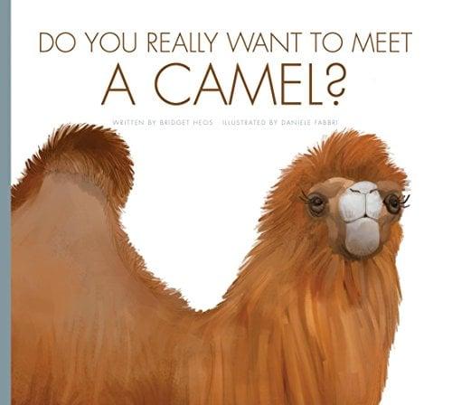 Do You Really Want to Meet a Camel? (Do You Really Want to Meet…)