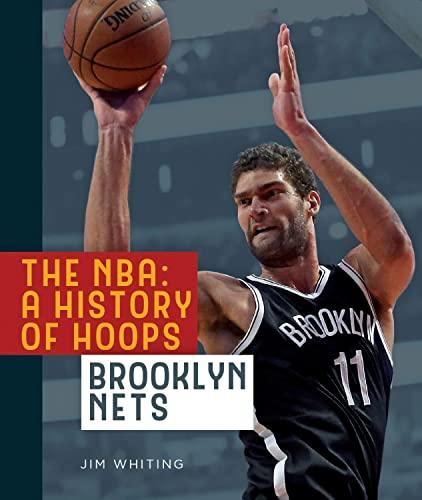 Brooklyn Nets (The NBA: A History of Hoops)