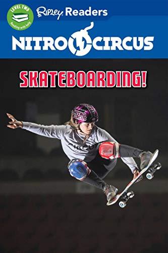 Skateboarding! (Nitro Circus, Ripley Readers, Level 2)