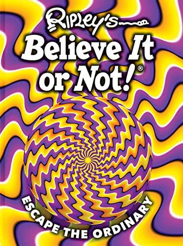 Ripley's Believe It Or Not! Escape the Ordinary (Bk. 19)