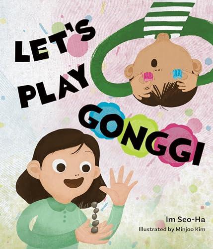 Let's Play Gonggi (Traditional Korean Games, Bk. 2)