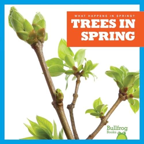 Trees in Spring (Bullfrog, What Happens in Spring?)