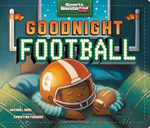 Goodnight Football (Sports Illustrated Kids Bedtime Books)