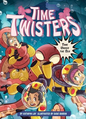Time Under the Sea (Time Twisters, Bk. 4)