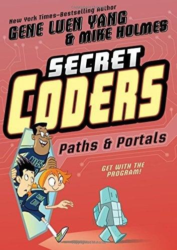 Paths & Portals (Secret Coders, Bk. 2)