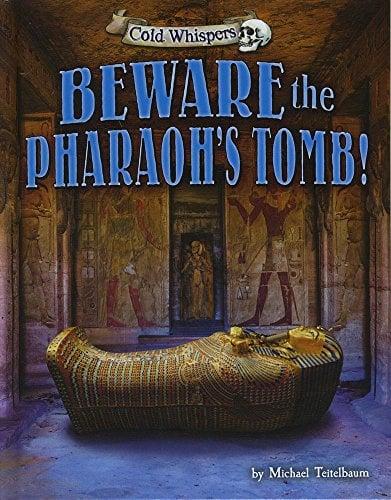Beware the Pharaoh’s Tomb! (Cold Whispers)