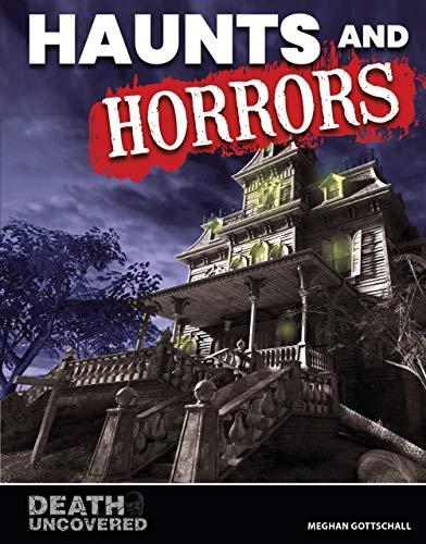 Haunts and Horrors (Death Uncovered)